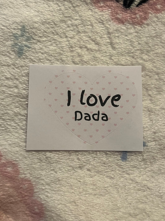 I love Dada Sticker